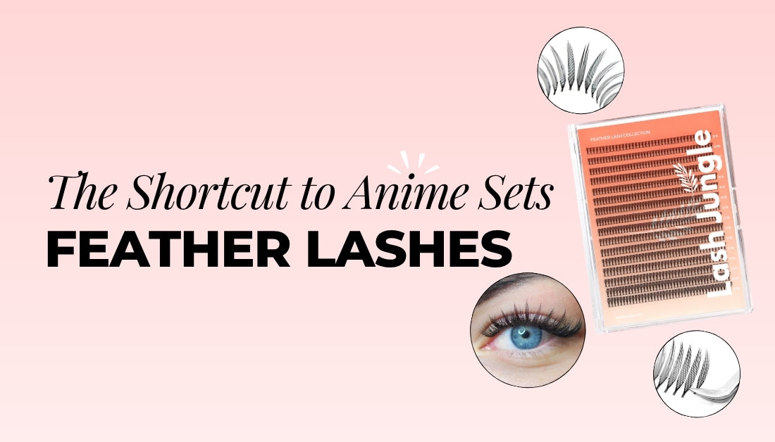 Lash Jungle’s Feather Lashes – The Shortcut to Anime Sets