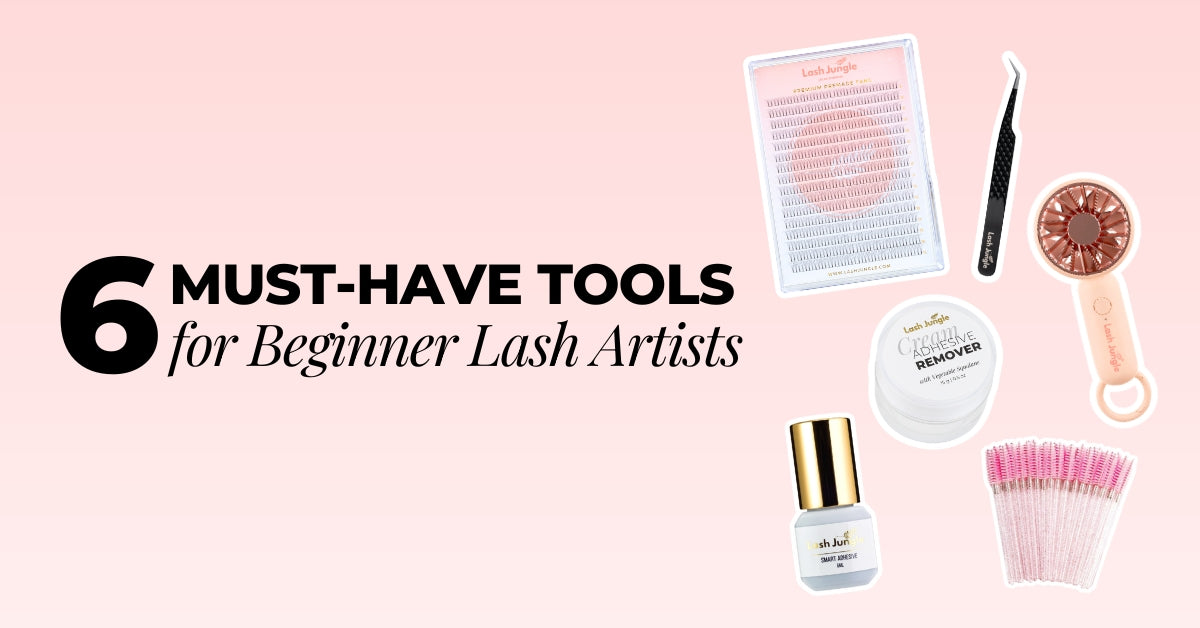 6 Must-Have Tools and Supplies for Beginner Lash Artists